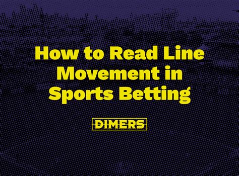 How to read line movements  If several sharp bettors come down on the same side of a game, the line will almost certainly change — even if that side is not the